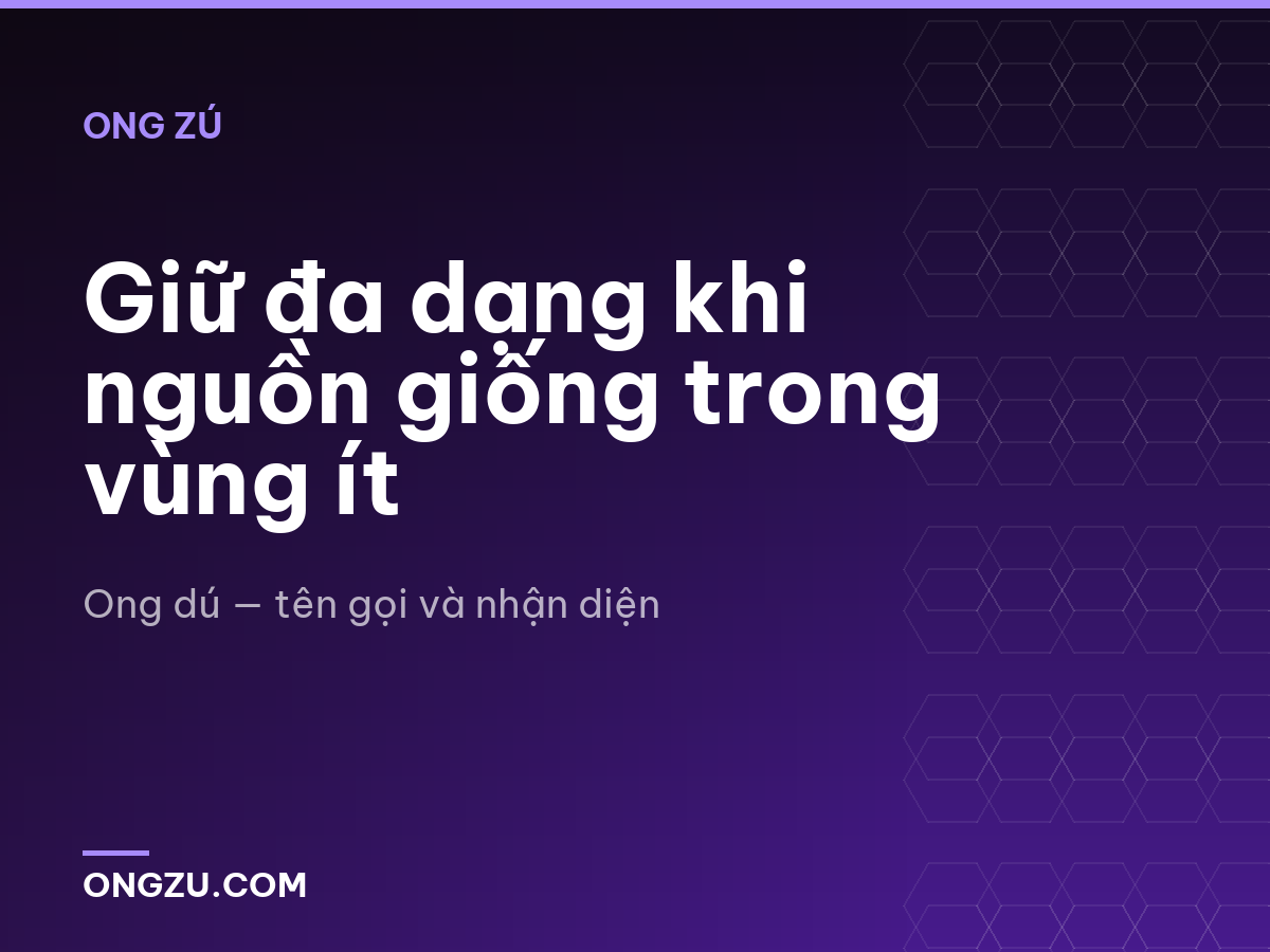 Giữ đa dạng khi nguồn giống trong vùng ít