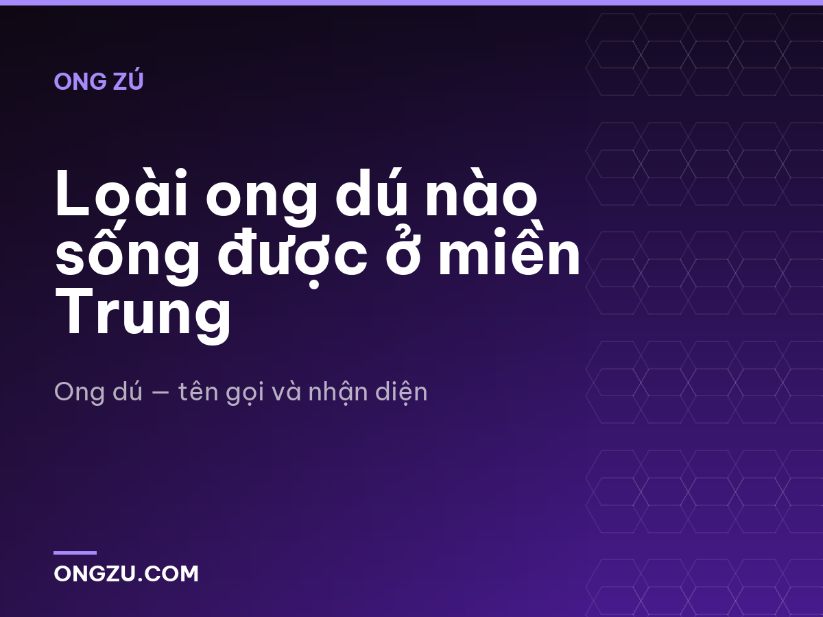 Loài ong dú nào sống được ở miền Trung