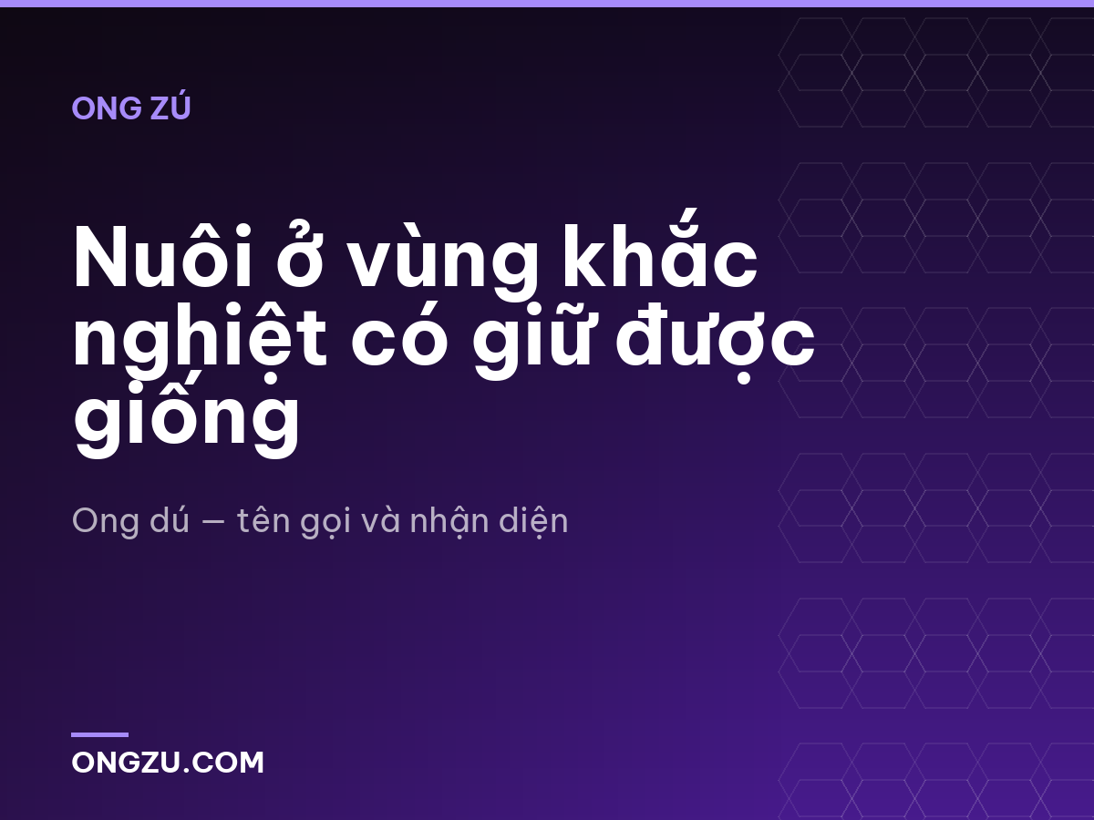 Nuôi ở vùng khắc nghiệt có giữ được giống