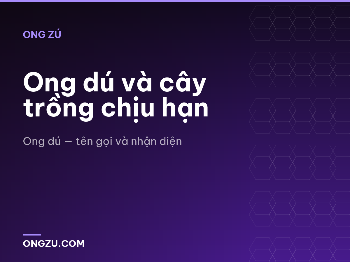 Ong dú và cây trồng chịu hạn