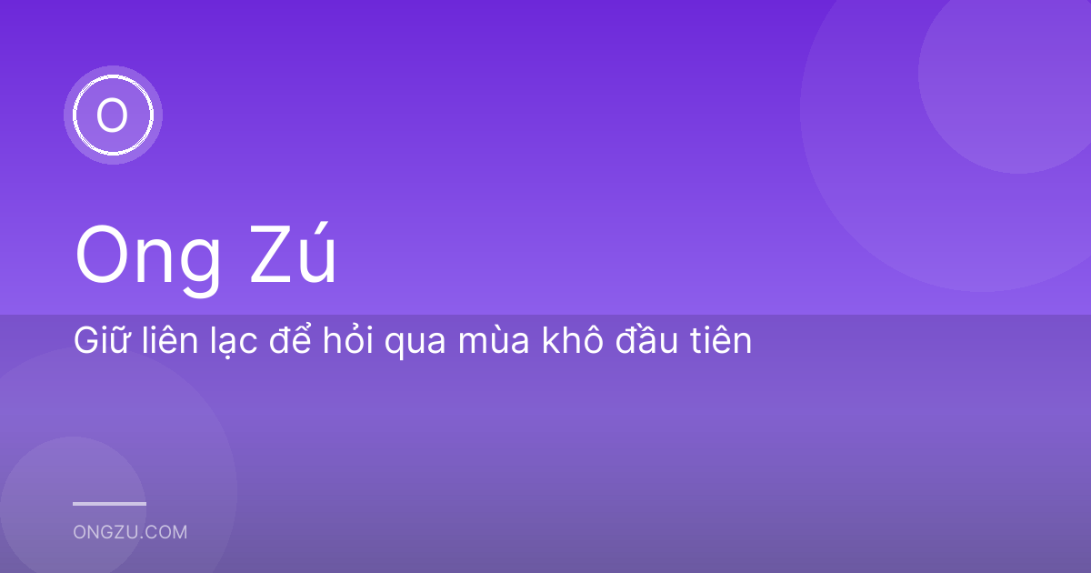 Giữ liên lạc để hỏi qua mùa khô đầu tiên