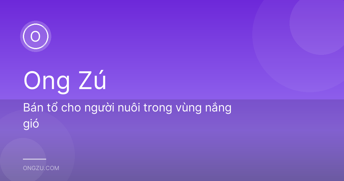Bán tổ cho người nuôi trong vùng nắng gió