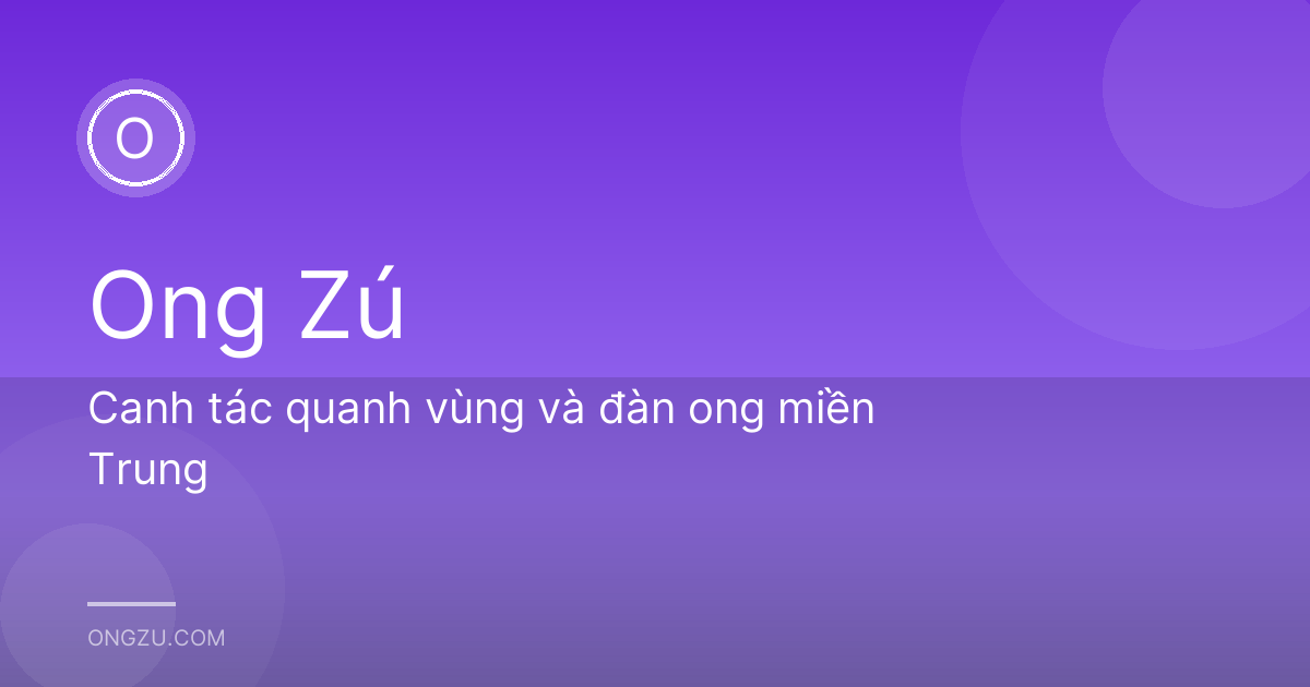 Canh tác quanh vùng và đàn ong miền Trung