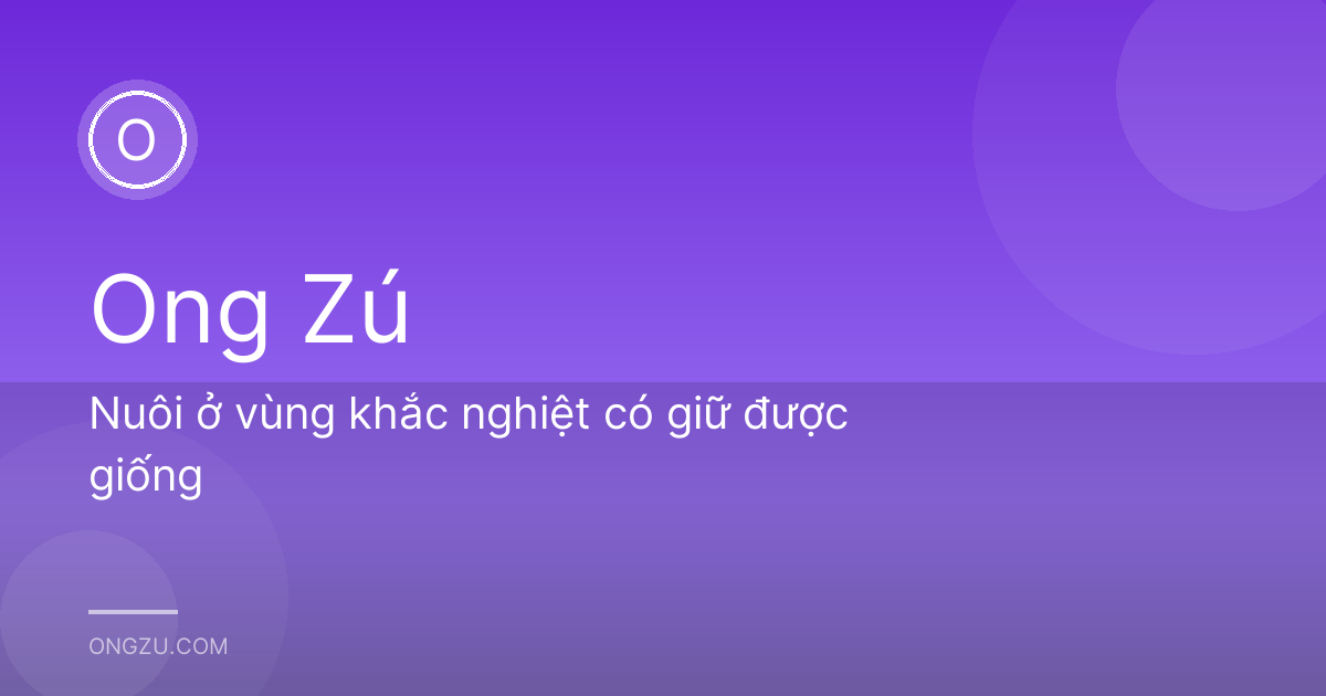 Nuôi ở vùng khắc nghiệt có giữ được giống